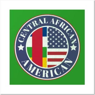 Proud Central African-American Badge - Central African Republic Flag Posters and Art